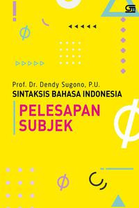 Image of Sintaksis Bahasa Indonesia: Pelepasan Subjek