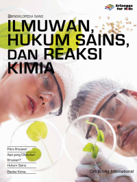 Image of Ensiklopedia Sains: Ilmuwan, Hukum Sains, dan Reaksi Kimia