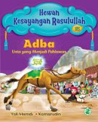 Image of Hewan Kesayangan Rasulullah: Adba Unta yang menjadi Pahlawan