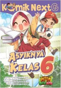 Image of Komik Next G: Asyiknya Kelas 6
