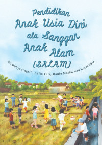 Image of Pendidikan Anak Usia Dini ala Sanggar Anak Alam (SALAM)