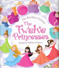 Image of The Brothers Grimm: The Twelve Princesses